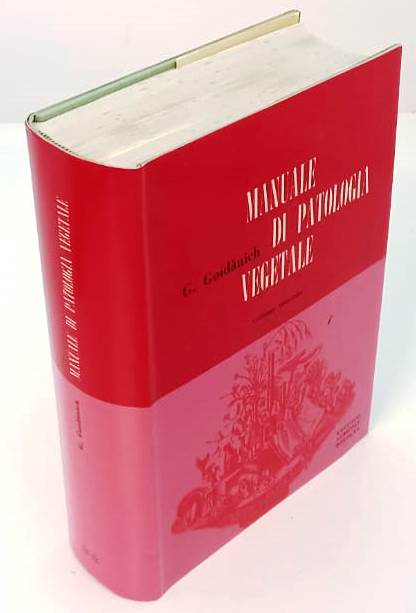 LZ- MANUALE DI PATOLOGIA VEGETALE VOLUME SECONDO - GOIDANICH - 1964 - CS- ZFS471