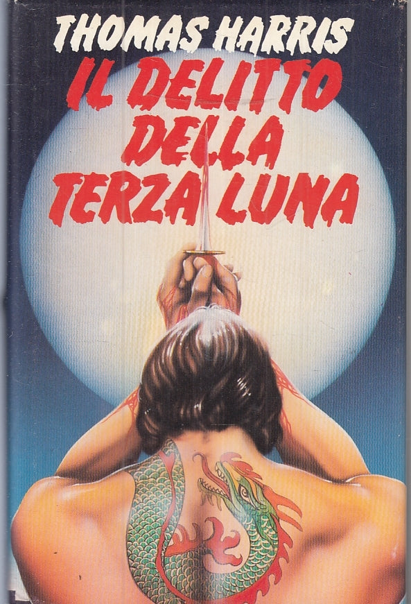 LN- IL DELITTO DELLA TERZA LUNA - THOMAS HARRIS - CDE --- 1984- CS- ZFS424