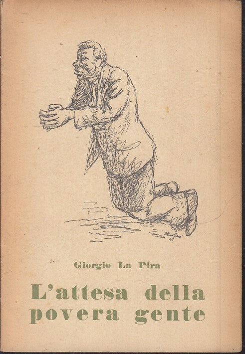 LD- L'ATTESA DELLA POVERA GENTE - GIORGIO LA PIRA - FIORENTINA--- 1952- B-ZFS129