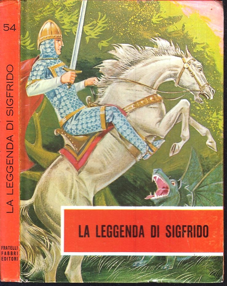 LB- LA LEGGENDA DI SIGFRIDO ILLUSTRATA - NINO- FABBRI- CAPOLAVORI-- 1967- C- RGZ
