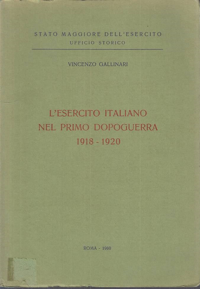 LS- L'ESERCITO ITALIANO NEL PRIMO DOPOGUERRA 1918/20-- ROMA--- 1980 - B - ZFS409