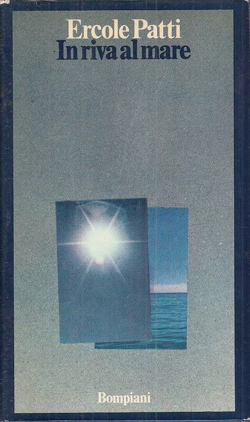 LN- IN RIVA AL MARE - ERCOLE PATTI - BOMPIANI --- 1973 - CS - ZFS118