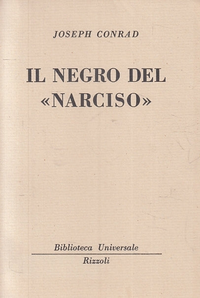 LN- IL NEGRO DEL "NARCISO" - JOSEPH CONRAD - RIZZOLI - BUR 1534/1536 --- B - XTS