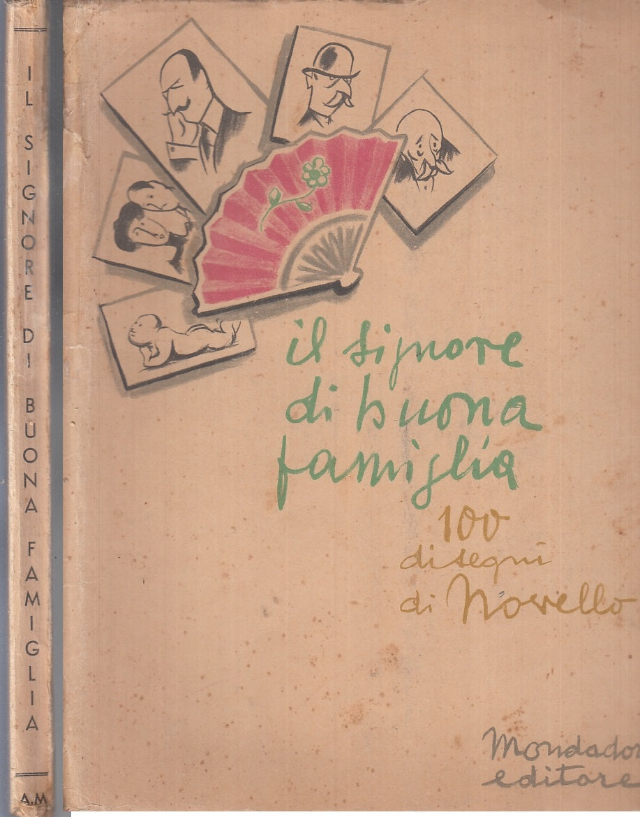 LZ- IL SIGNORE DI BUONA FAMIGLIA 100 DISEGNI NOVELLO- MONDADORI- 1934- B- YFS735