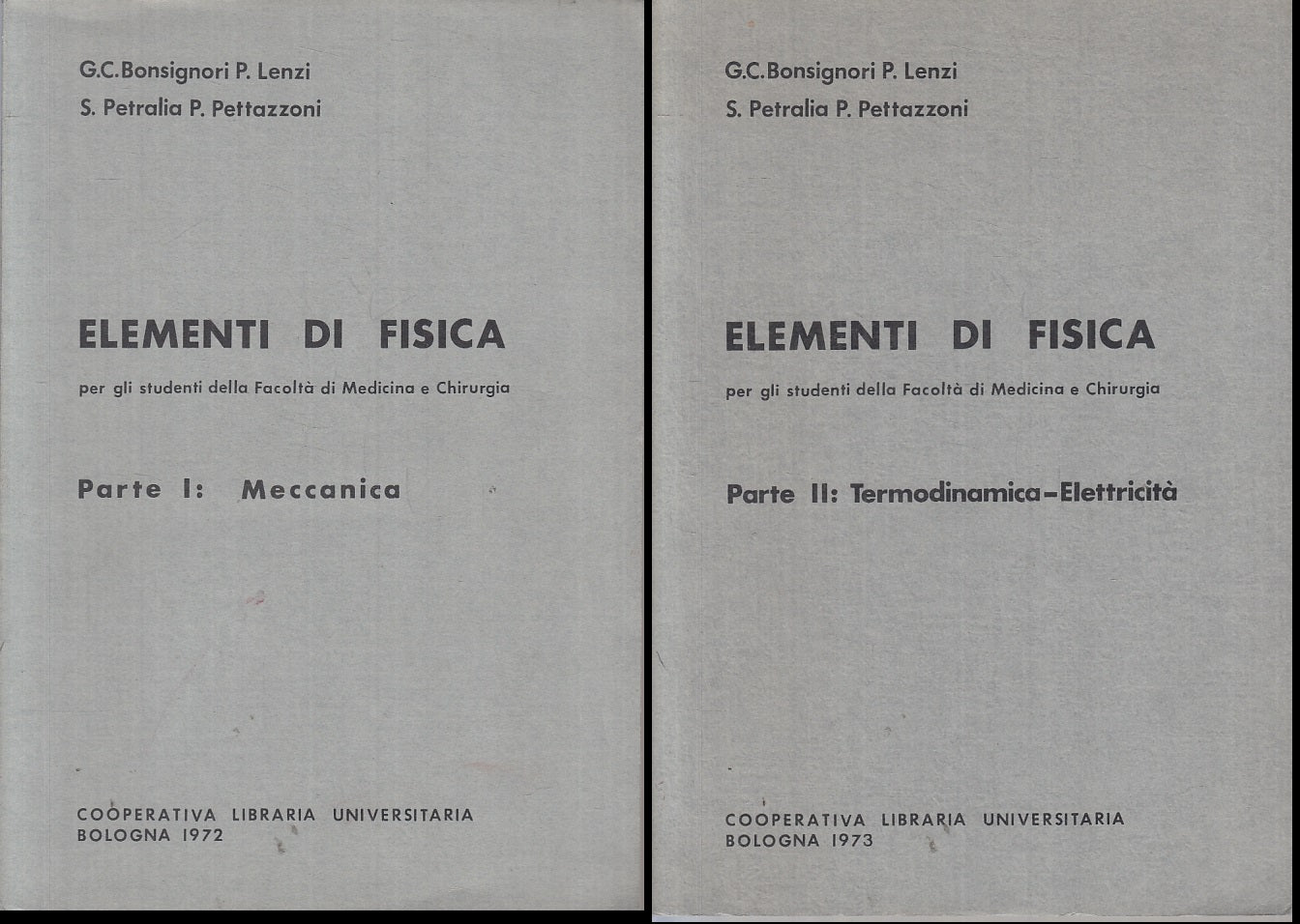 LZ- ELEMENTI DI FISICA 2 VOLUMI MECCANICA TERMODINAMICA - LENZI- 1973- B- ZTT446