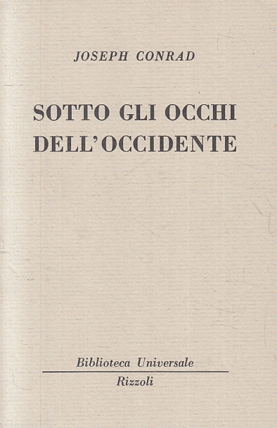 LN- SOTTO GLI OCCHI DELL'OCCIDENTE - JOSEPH CONRAD - RIZZOLI - BUR --- B- XTS