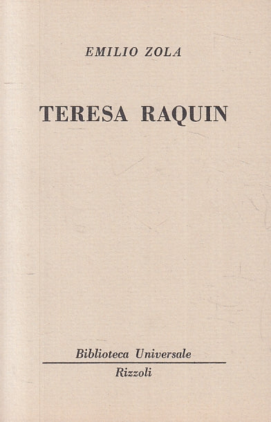 LN- TERESA RAQUIN - EMILIO ZOLA - RIZZOLI - BUR 7/8 --- B- XTS