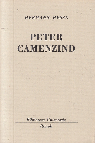 LN- PETER CAMEZIND - HERMANN HESSE - RIZZOLI - BUR 1806/1807 --- B- XTS