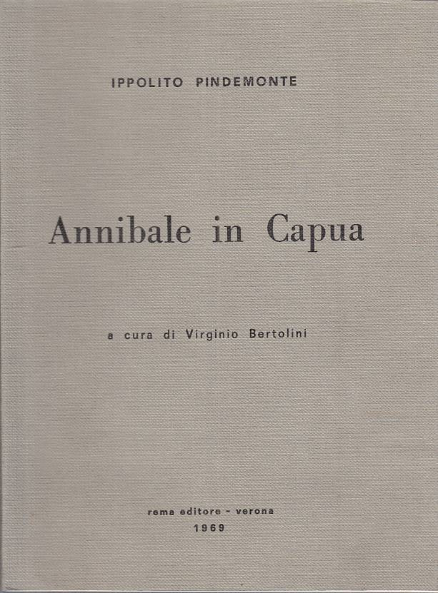 Annibale a Capua - Ippolito Pindemonte - Roma - 1a ed. - ZFS96