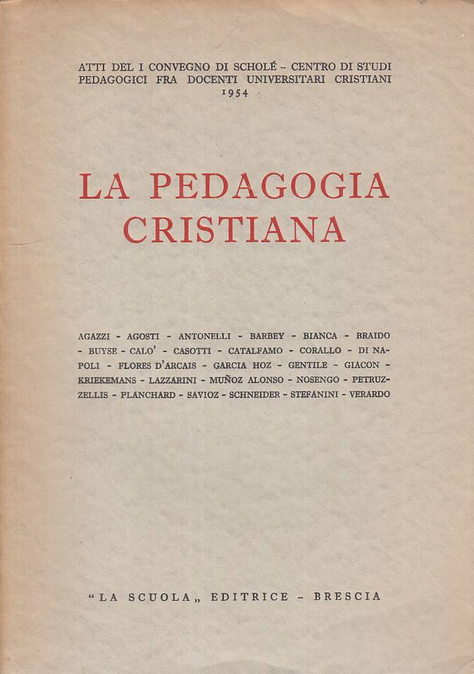 LS- LA PEDAGOGIA CRISTIANA - AA.VV. - LA SCUOLA --- 1954 - B - YFS160