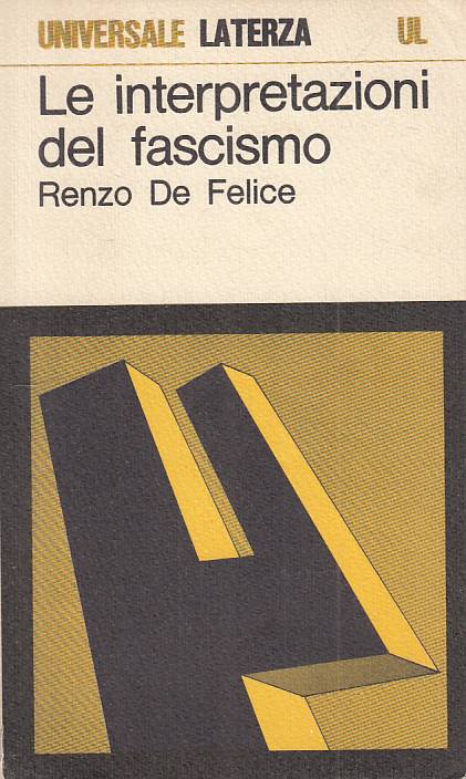 LS- LE INTERPRETAZIONI DEL FASCISMO - DE FELICE - LATERZA --- 1969 - B - XFS999