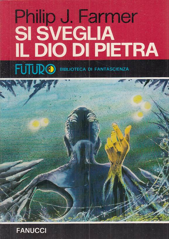 LN- SI SVEGLIA IL DIO DI PIETRA - FARMER - FANUCCI - FUTURO -- 1975 - B - YFS999