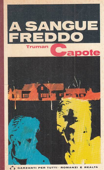 LN- A SANGUE FREDDO - CAPOTE - GARZANTI -- 1a ED. - 1969 - B - ZFS531