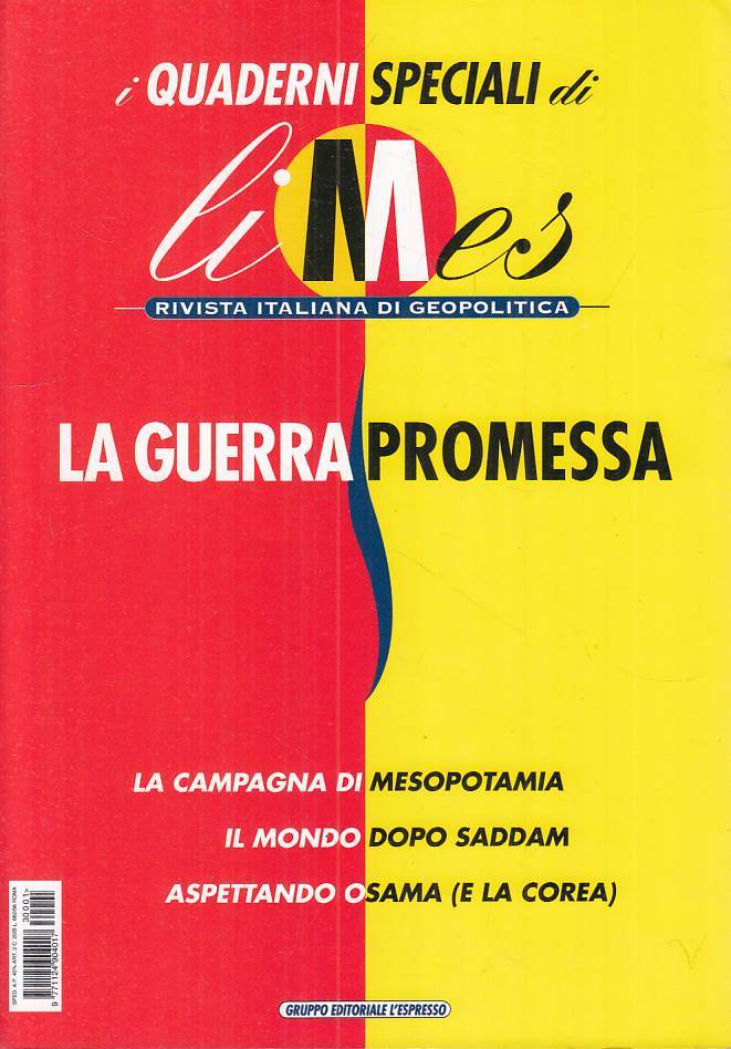 LS- LIMES QUADERNI SPECIALI LA GUERRA PROMESSA-- L'ESPRESSO--- 2003 - B - YFS326