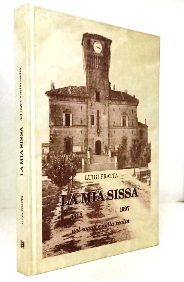 LV- LA MIA SISSA NEL SOGGETTO NELLA REALTA' 1912/1997 - LUIGI FRATTA --- WPR319