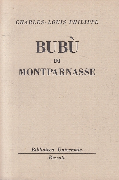 BUBU' DI MONTPARNASSE- CHARLES LOUIS PHILIPPE- RIZZOLI- BUR 1309/1310- B-XTS