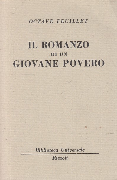 IL ROMANZO DI UN GIOVANE POVERO - OCTAVE FEUILLET - RIZZOLI - BUR --- B- XTS