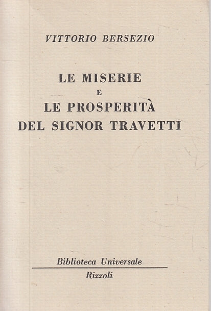 LN- MISERIE E PROSPERITA' DEL SIGNOR TRAVETTI- BERSERZIO- RIZZOLI- BUR--- B- XTS
