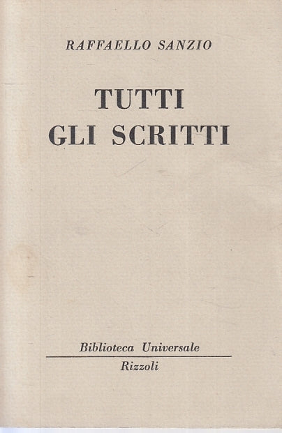 LN- TUTTI GLI SCRITTI - RAFFAELLO SANZIO- RIZZOLI- BUR UNIVERSALE 1063--- B- XTS