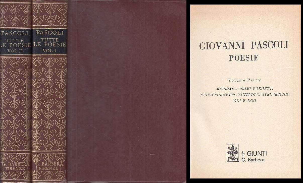 LN- TUTTE LE POESIE 2 VOLUMI - GIOVANNI PASCOLI - GIUNTI --- 1972 - C - ZFS57