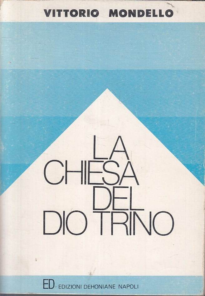 LD- LA CHIESA DEL DIO TRINO - VITTORIO MONDELLO- ED DEHONIANE--- 1978- B- ZFS153