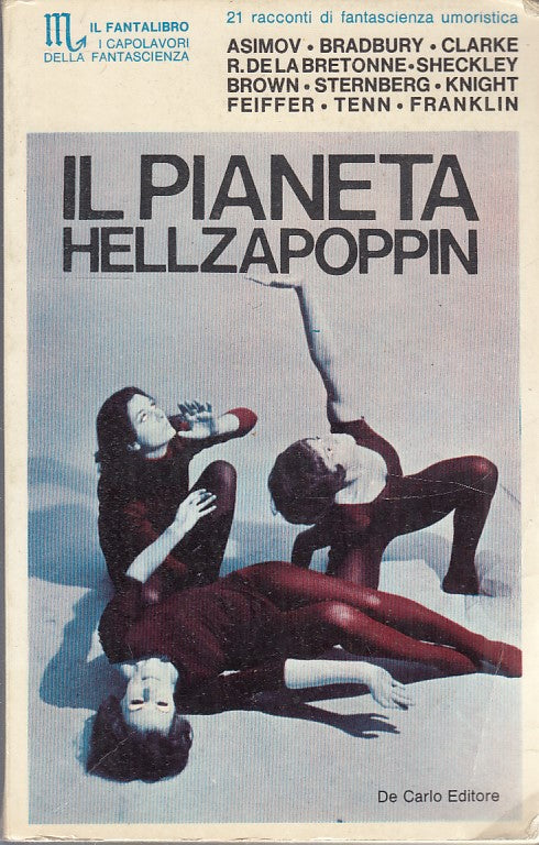 LF- IL PIANETA HELLZAPOPPIN FANTASCIENZA UMORISTICA -- DE CARLO --- 1968- B- YFS
