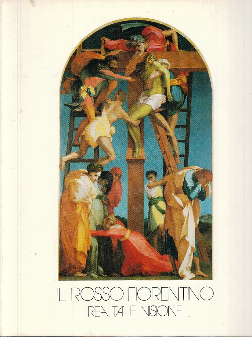 LT- IL ROSSO FIORENTINO REALTA' E VISIONE DEPOSIZIONE DALLA CROCE VOLTERRA-YFS74