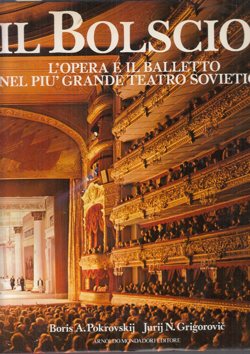 LT- IL BOLSCIOI L'OPERA - POKROVSKIJ GRIGOROVIC - MONDADORI --- 1979- CS- YFS308