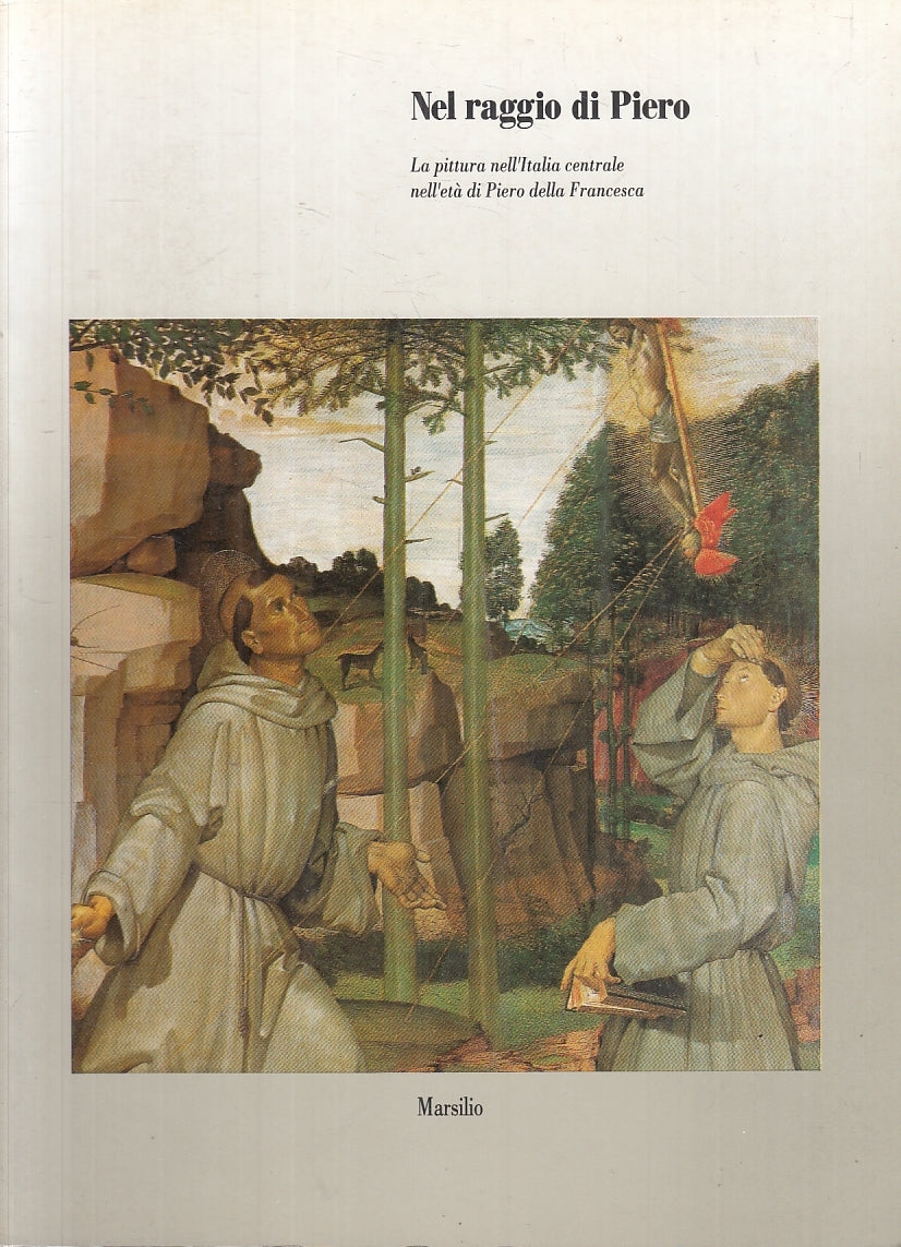 LT- NEL RAGGIO DI PIERO DELLA FRANCESCA PITTURA -- MARSILIO --- 1992 - B- YFS504