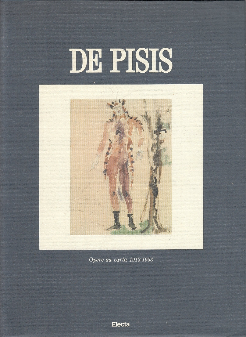 LT- DE PISIS OPERE SU CARTA 1913/1953 CATALOGO MOSTRA-- ELECTA- 1985- BS- YFS227