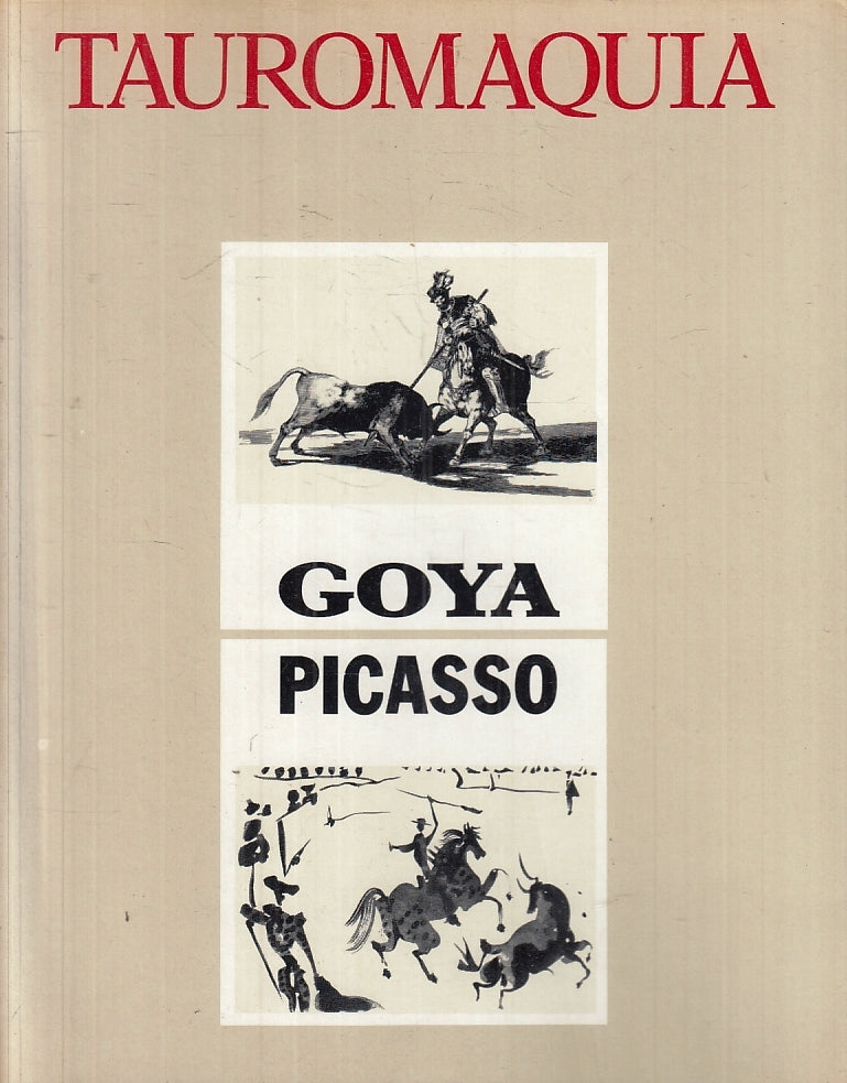 LT- TAUROMAQUIA GOYA PICASSO CATALOGO MOSTRA- GUGGENHEIM MILANO- 1985- B- YFS227