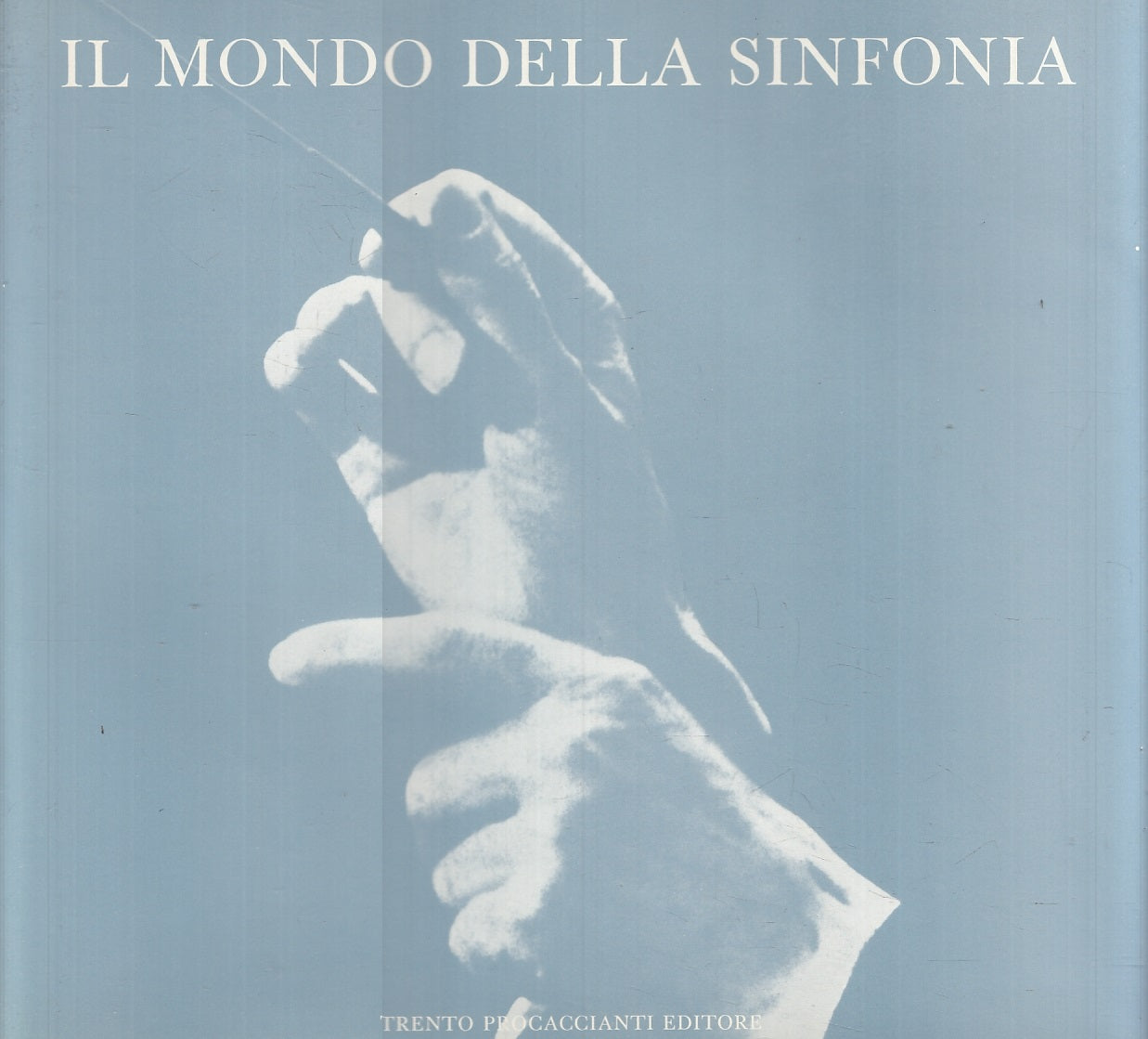 LT- IL MONDO DELLA SINFONIA -- TRENTO PROCACCIANTI --- 1972 - CS - ZFS319