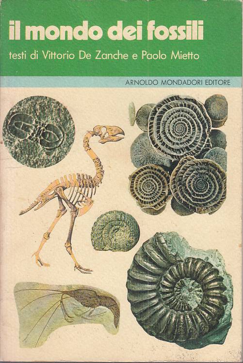 LZ- IL MONDO DEI FOSSILI - DE ZANCHE MIETTO - MONDADORI --- 1977 - B - ZFS469