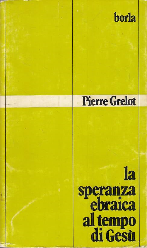 LS- LA SPERANZA EBRAICA AL TEMPO DI GESU' - GRELOT - BORLA --- 1981 - B - ZFS104