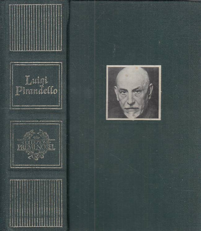 LN- LE OPERE - PIRANDELLO - CDE - COLLEZIONE PREMI NOBEL -- 1972 - C - ZFS259