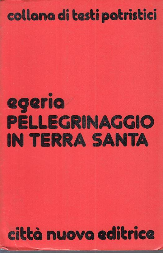 LS- PELLEGRINAGGIO IN TERRA SANTA - EGERIA - CITTA' NUOVA --- 1985 - B - ZFS4