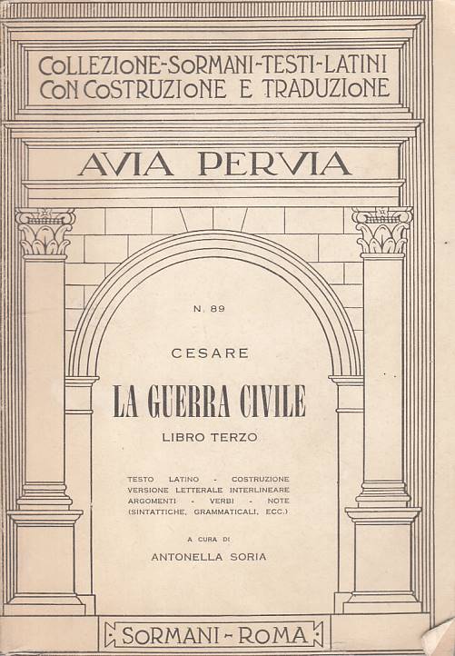 LS- LA GUERRA CIVILE LIBRO TERZO - CESARE - SORMANI - AVIA PERVIA --- B - ZFS159
