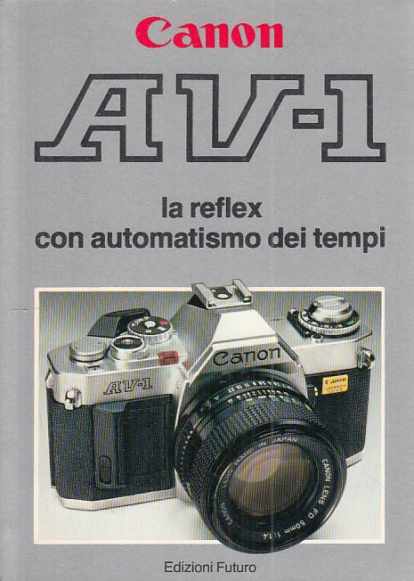 LZ- CANON AV1 LA REFLEX CON AUTOMATISMO DEI TEMPI -- FUTURO--- 1980 - B - ZFS159