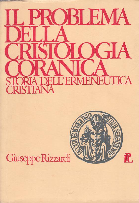 LS- PROBLEMA DELLA CRISTOLOGIA CORANICA - RIZZARDI - IPL --- 1982 - B - ZFS213