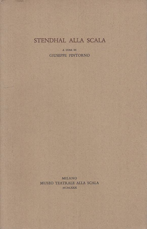 LS- STENDHAL ALLA SCALA - PINTORNO - MILANO- MUSEO TEATRALE-- 1980 - BS - ZFS666