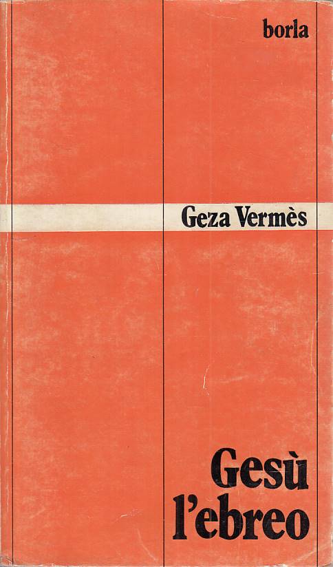 LS- GESU' L'EBREO - VERMES - BORLA - CRISTOLOGIA -- 1983 - B - ZFS666