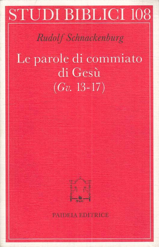 LS- LE PAROLE DI COMMIATO DI GESU' - SCHNACKENBURG - PAIDEIA--- 1994 - B - ZFS75