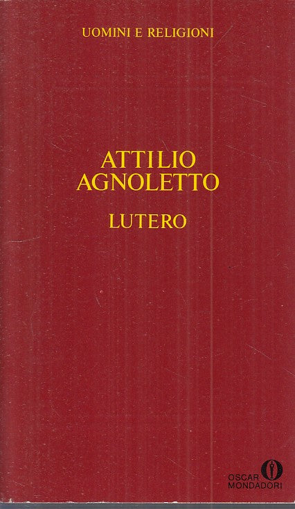 LS- LUTERO - AGNOLETTO - MONDADORI - UOMINI RELIGIONI- 1a ED. - 1986 - B - ZFS43