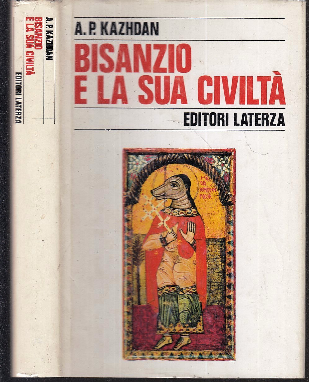LS- BISANZIO E LA SUA CIVILTA'- KAZHDAN- LATERZA- STORIA SOCIETA'-- 1983- CS-XFS