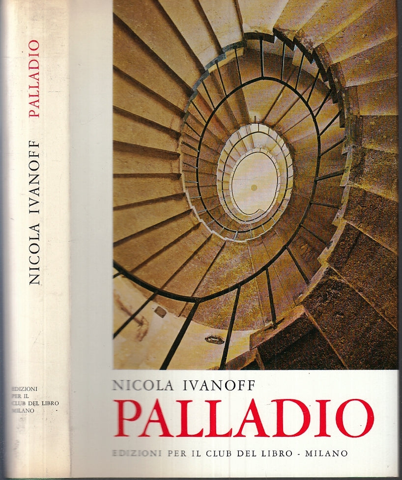 LT- PALLADIO - NICOLA IVANOFF - EDIZIONI CLUB DEL LIBRO --- 1967 - CS - YFS8