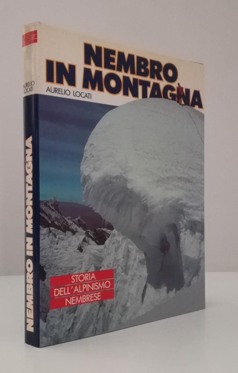 LV- NEMBRO IN MONTAGNA STORIA ALPINISMO NEMBRESE - LOCATI ---- 1990 - CS- YFS821