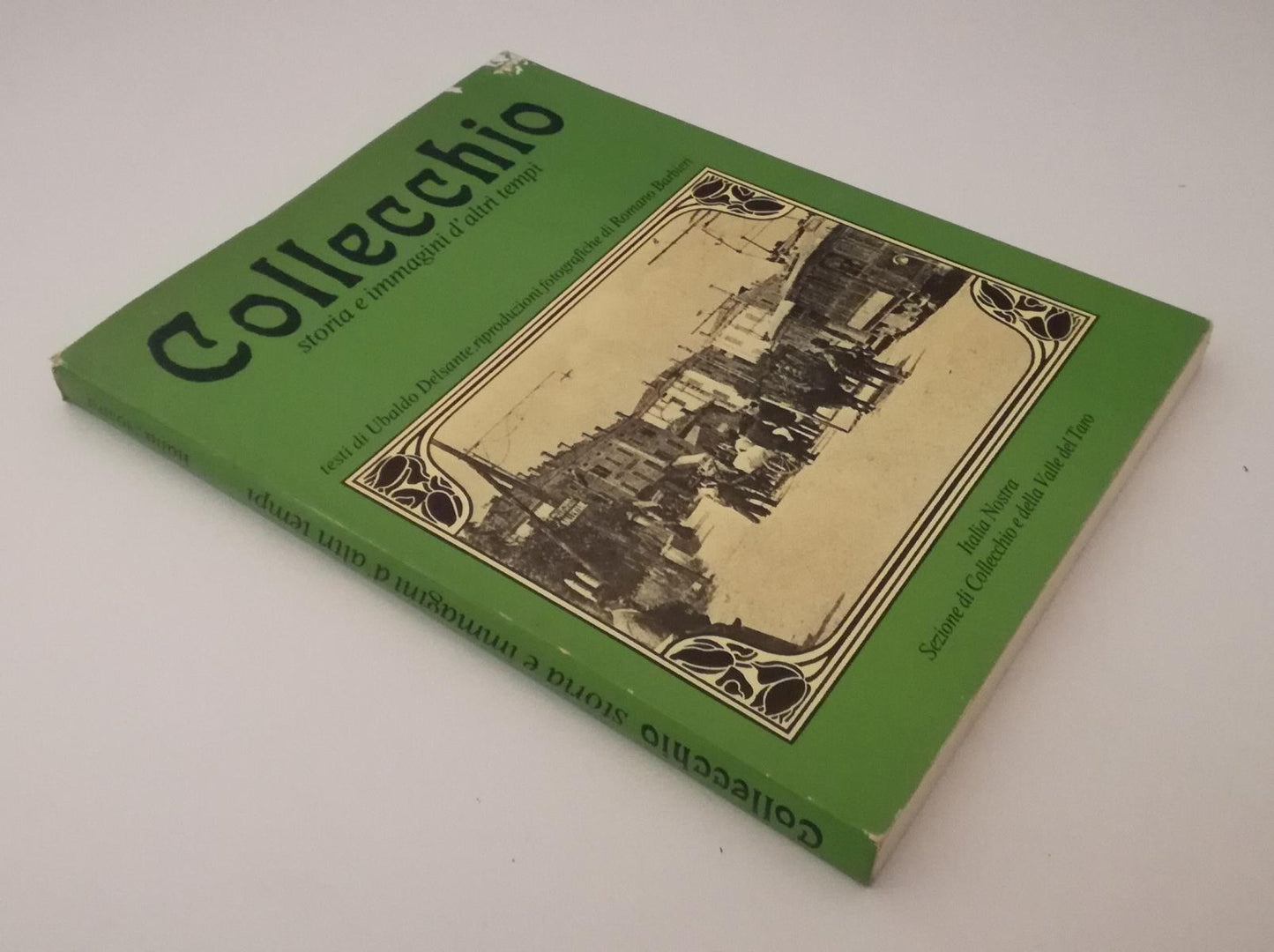 LV- COLLECCHIO STORIA E IMMAGINI D'ALTRI TEMPI - DELSANTE ---- 1978 - BS - WPR