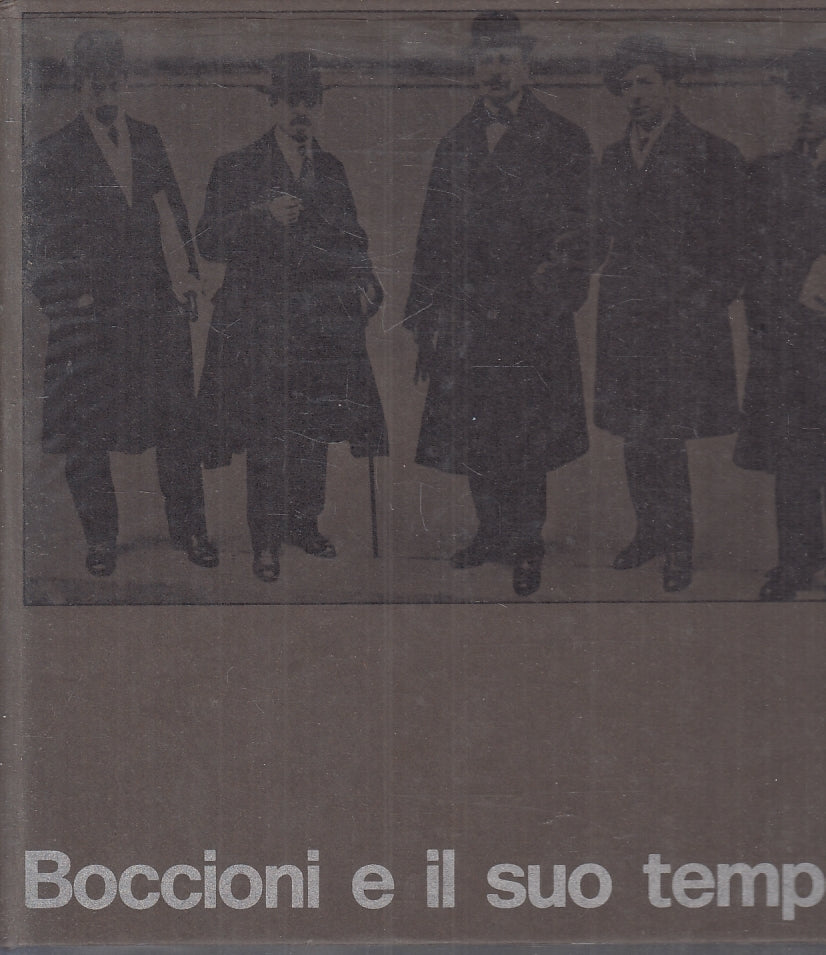 LT- BOCCIONI E IL SUO TEMPO CATALOGO MOSTRA MILANO ----- 1973 - CS - YFS897