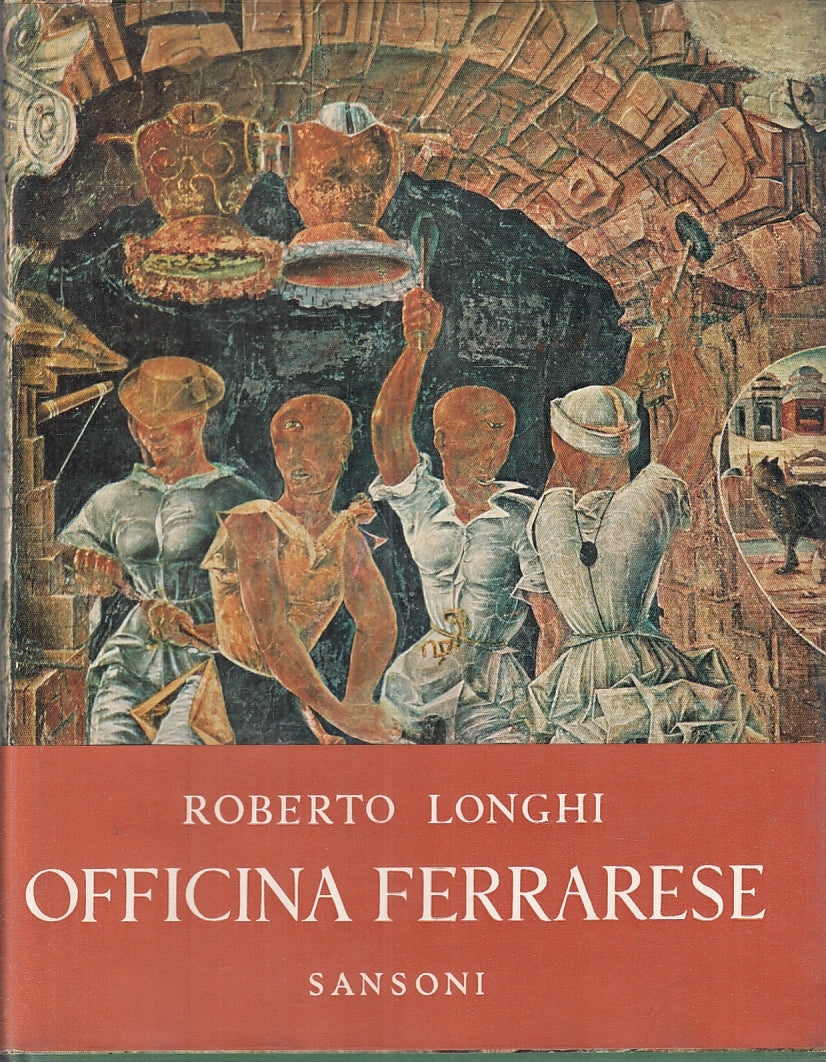 LT- OFFICINA FERRARESE - ROBERTO LONGHI - SANSONI --- 1956 - CS - ZFS487