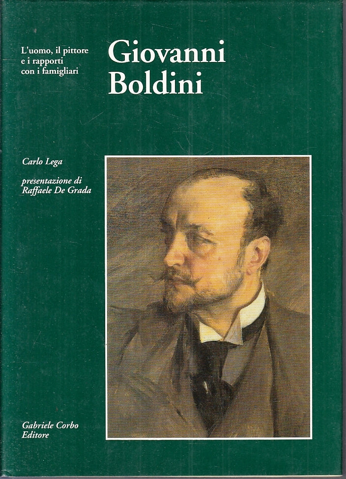 LT- GIOVANNI BOLDINI L'UOMO IL PITTORE I FAMIGLIARI -- CORBO--- 1994- CS- ZFS487